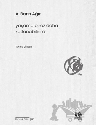 Yaşama Biraz Daha Katlanabilirim