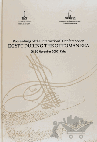 Proceedings of the International Conference on Egypt During the Ottoman Era