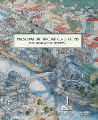 Preservation Through Generations In Memoriam Prof. Amir Pasic