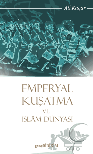 Emperyal Kuşatma ve İslam Dünyası