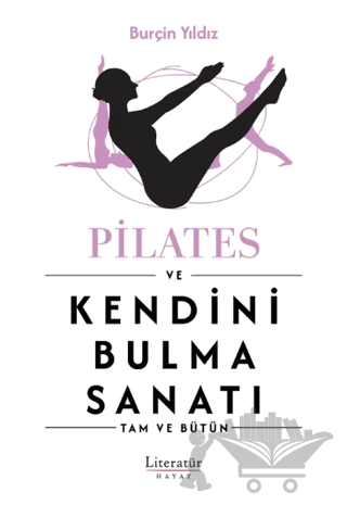 Pilates ve Kendini Bulma Sanatı