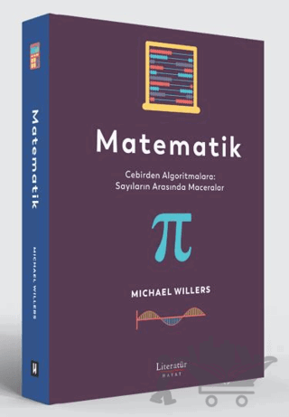 Matematik: Cebirden Algoritmalara: Sayıların Arasında Maceralar