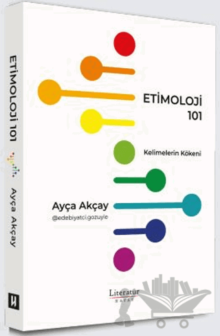 Etimoloji 101 - Kelimelerin Kökeni