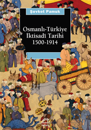 Osmanlı-Türkiye İktisadi Tarihi 1500 - 1914