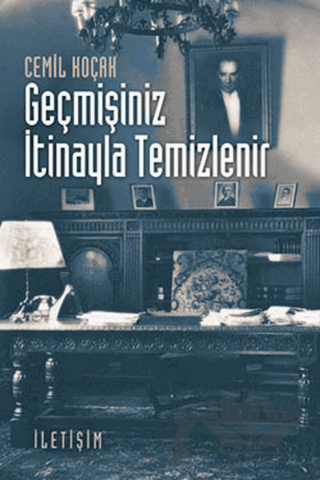 Geçmişiniz İtinayla Temizlenir