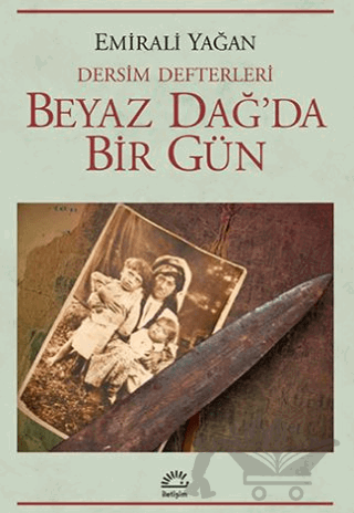 Dersim Defterleri - Beyaz Dağ’da Bir Gün