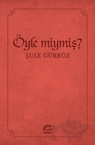 Öyle miymiş?