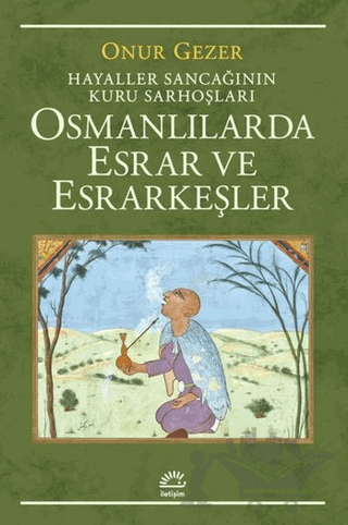 Osmanlılarda Esrar ve Esrarkeşler