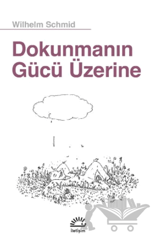 Dokunmanın Gücü Üzerine