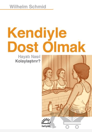 Kendiyle Dost Olmak