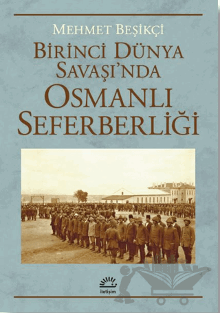 Birinci Dünya Savaşı’nda Osmanlı Seferberliği
