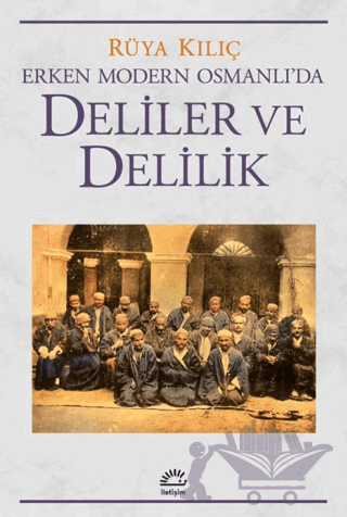 Erken Modern Osmanlı'da Deliler ve Delilik