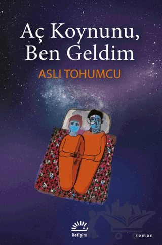Aç Koynunu, Ben Geldim