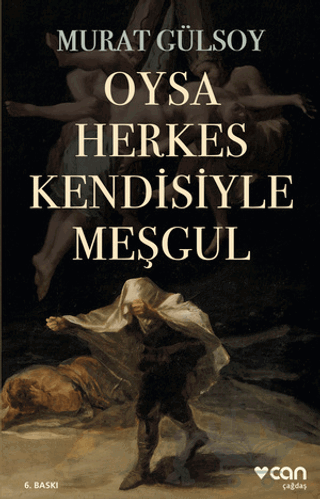 Oysa Herkes Kendisiyle Meşgul