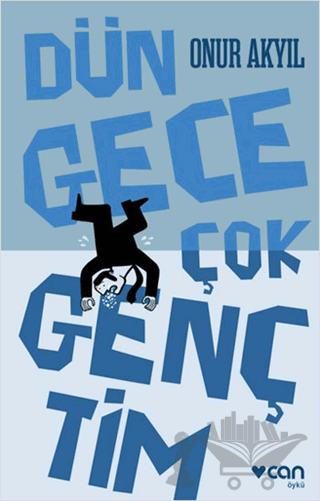 Dün Gece Çok Gençtim