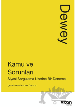 Kamu ve Sorunları: Siyasi Sorgulama Üzerine Bir Deneme