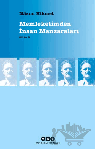 Memleketimden İnsan Manzaraları : Şiirler 5