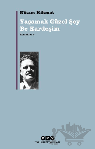 Yaşamak Güzel Şey Be Kardeşim