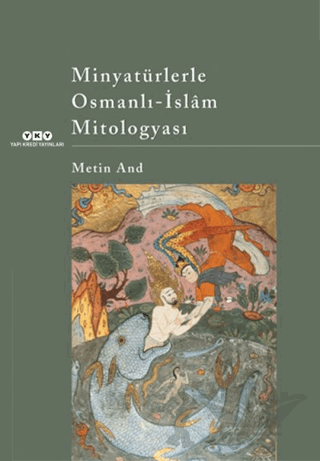 Minyatürlerle Osmanlı - İslam Mitologyası