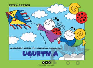 Uğurböceği Sevecen ile Salyangoz Tomurcuk 4: Uçurtma