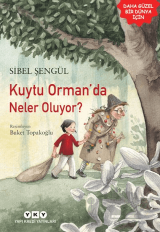 Kuytu Orman’da Neler Oluyor?