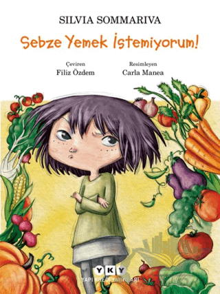 Sebze Yemek İstemiyorum!