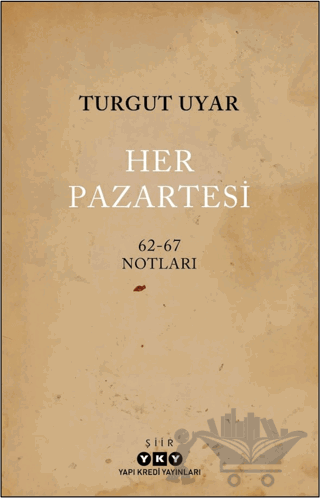 Her Pazartesi / 1962-67 Notları