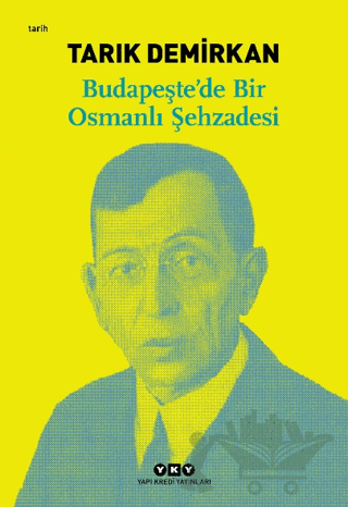 Budapeşte’de Bir Osmanlı Şehzadesi