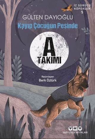 A Takımı İz Sürücü Köpekler 5 - Kayıp Çocuğun Peşinde