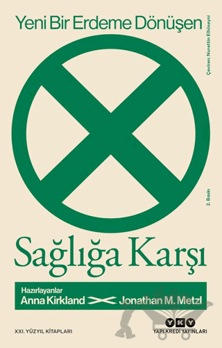 Yeni Bir Erdeme Dönüşen Sağlığa Karşı