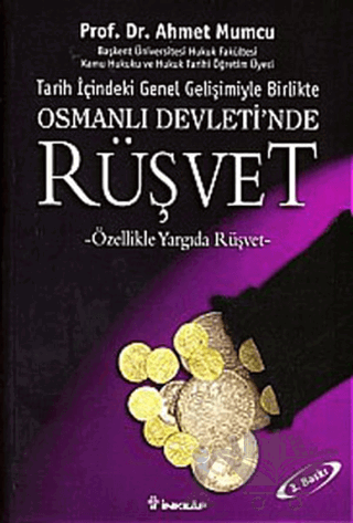 Tarih içindeki Genel Gelişimiyle Birlikte Osmanlı Devleti’nde Rüşvet