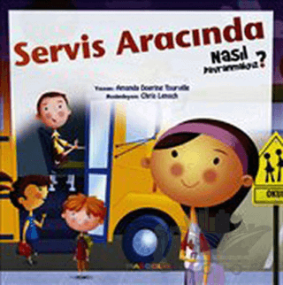 Servis Aracında Nasıl Davranmalıyız - 6