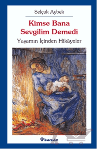 Kimse Bana Sevgilim Demedi