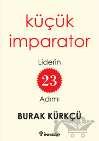 Küçük İmparator - Liderin 23 Adımı