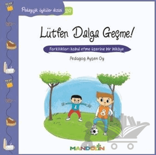 Pedagojik Öyküler 29 - Lütfen Dalga Geçme!