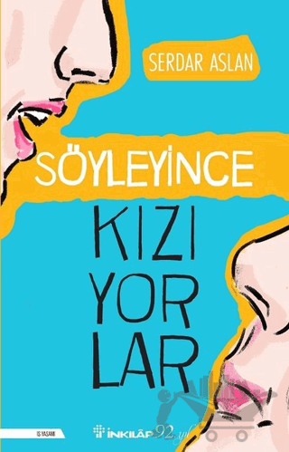 Söyleyince Kızıyorlar