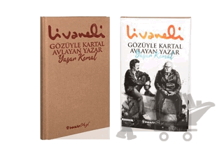 Gözüyle Kartal Avlayan Yazar Yaşar Kemal (Ciltli)