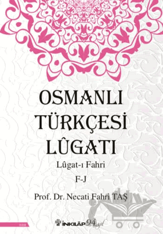 Osmanlı Türkçesi Lügatı: Lügat-ı Fahri F-J