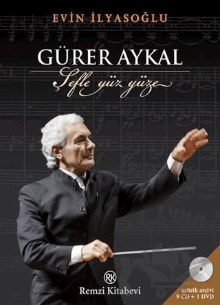 Gürer Aykal: Şefle Yüz Yüze