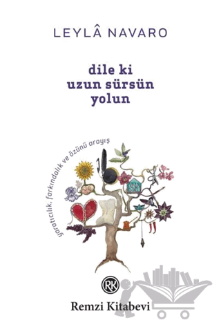 Dile ki Uzun Sürsün Yolun