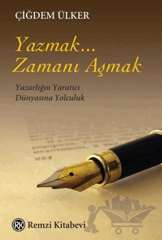 Yazmak... Zamanı Aşmak