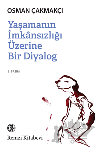 Yaşamanın İmkansızlığı Üzerine Bir Diyalog