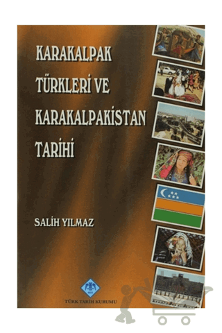 Karakalpak Türkleri ve Karakalpakistan Tarihi