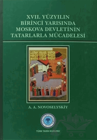 17. Yüzyılın Birinci Yarısında Moskova Devletinin Tatarlarla Mücadelesi