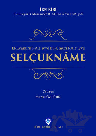 El-Evamirü’l-’Ala’iyye Fi’l-Umuri’l-Ala’iyye Selçukname 2. Tercüme