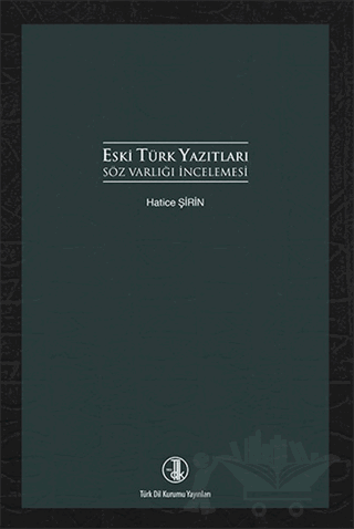 Eski Türk Yazıtları Söz Varlığı İncelemesi