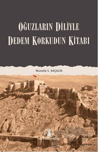 Oğuzların Diliyle Dedem Korkudun Kitabı