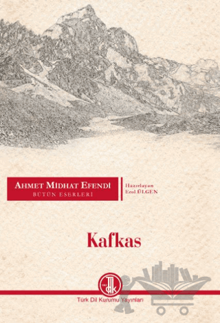 Ahmet Midhat Efendi Bütün Eserleri - Kafkas