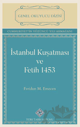 İstanbul Kuşatması ve Fetih 1453