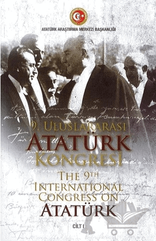 9. Uluslararası Atatürk Kongresi Cilt 1